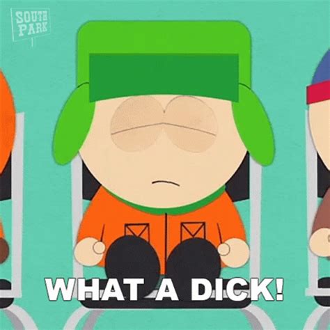 what a dick gif|What A Dick South Park GIF